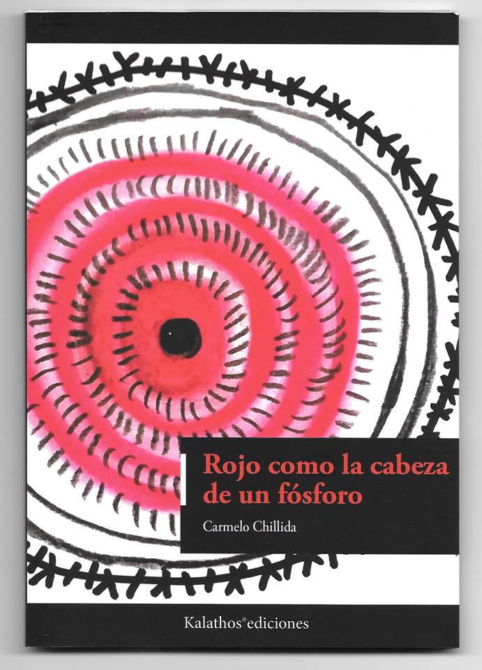 Rojo como la cabeza de un fosforo (Carmelo Chillida)